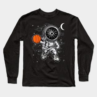 Astronaut Basketball Cardano ADA Coin To The Moon Crypto Token Cryptocurrency Blockchain Wallet Birthday Gift For Men Women Kids Long Sleeve T-Shirt